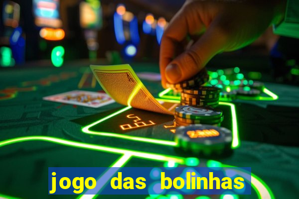 jogo das bolinhas que ganha dinheiro